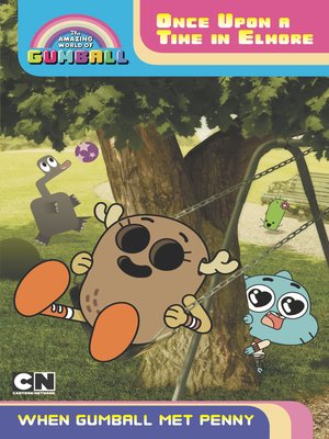 cover image of Once Upon a Time in Elmore--When Gumball Met Penny
